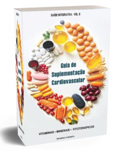 GUIA DE SUPLEMENTAÇÃO CARDIOVASCULAR
Vitaminas • Minerais • Fitoterápicos
